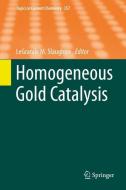 Homogeneous Gold Catalysis edito da Springer-Verlag GmbH