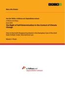 The Right of Self-Determination in the Context of Climate Change di Mara Alin Brinker edito da GRIN Verlag