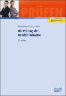 Die Prüfung der Handelsfachwirte di Günter Krause, Bärbel Krause, Erwin Bauschmann edito da Kiehl Friedrich Verlag G