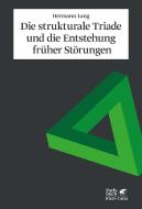 Die strukturale Triade und die Entstehung früher Störungen di Hermann Lang edito da Klett-Cotta Verlag