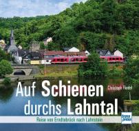 Auf Schienen durchs Lahntal di Christoph Riedel edito da Motorbuch Verlag