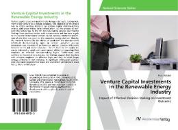 Venture Capital Investments in the Renewable Energy Industry di Enzo Wälchli edito da AV Akademikerverlag