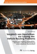 Vergleich von Heuristiken zur Lösung des Vehicle Routing Problems di Anna Kleeberger edito da AV Akademikerverlag