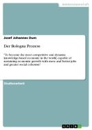 Der Bologna Prozess di Josef Johannes Dum edito da Grin Publishing