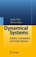 Dynamical Systems di Werner Krabs edito da Springer-verlag Berlin And Heidelberg Gmbh & Co. Kg