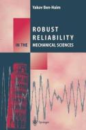 Robust Reliability in the Mechanical Sciences di Yakov Ben-Haim edito da Springer Berlin Heidelberg