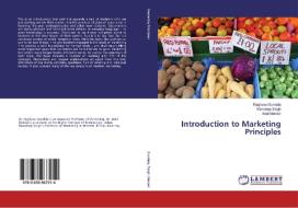 Introduction to Marketing Principles di Raghava Gundala, Mandeep Singh, Adel Mekrez edito da LAP Lambert Academic Publishing