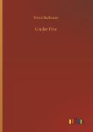 Under Fire di Henri Barbusse edito da Outlook Verlag