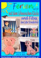 Ferien auf Sylt mit Schweinchen Klecks und Fitus, dem Sylter Strandkobold di Renate Sültz, Uwe H. Sültz edito da Books on Demand