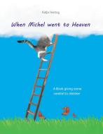 When Michel went to Heaven di Katja Herzog edito da Books on Demand