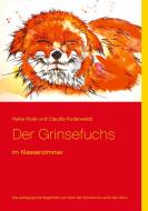 Der Grinsefuchs im Klassenzimmer di Heike Rode, Claudia Rodenwaldt edito da Books on Demand