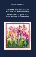 NICHTS ist nur nicht - NOTHING is just not di Erich R. Andersen edito da Books on Demand