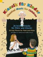 Klassik für Kinder. Flöte und Klavier edito da Schott Music