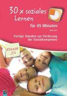 30x soziales Lernen für 45 Minuten Klasse 3/4 di Aline Kurt edito da Verlag an der Ruhr GmbH