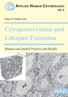 Cryopreservation and Lifespan Extension di Prof. Dr. Klaus H Sames edito da Ibidem-Verlag