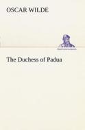 The Duchess of Padua di Oscar Wilde edito da TREDITION CLASSICS