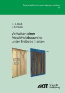 Verhalten einer Massivholzbauweise unter Erdbebenlasten di Hans Joachim Blaß, Patrick Schädle edito da Karlsruher Institut für Technologie