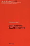 Civil Society and Social Development di Piotr Salustowicz edito da Lang, Peter