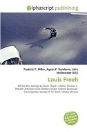Louis Freeh di #Miller,  Frederic P. Vandome,  Agnes F. Mcbrewster,  John edito da Vdm Publishing House