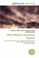 1997 Atlantic Hurricane Season edito da Betascript Publishing