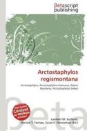 Arctostaphylos Regismontana edito da Betascript Publishing