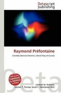 Raymond PR Fontaine edito da Betascript Publishing