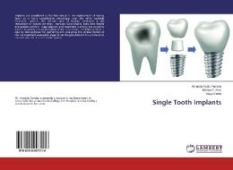 Single Tooth Implants di Amanda Nadia Ferreira, Meena A. Aras, Vidya Chitre edito da LAP Lambert Academic Publishing