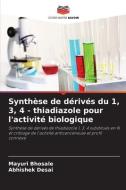 Synthèse de dérivés du 1, 3, 4 - thiadiazole pour l'activité biologique di Mayuri Bhosale, Abhishek Desai edito da Editions Notre Savoir