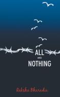 All and Nothing di Raksha Bharadia edito da BLAFT PUBN