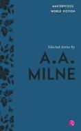 Selected Stories di A. A. Milne edito da Rupa & Co
