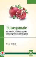 Pomegranate for Nutrition, Livelihood Security and Entrepreneurship Development edito da DAYA PUB HOUSE