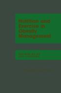 Nutrition and Exercise in Obesity Management edito da Springer Netherlands