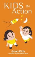 Kids in Action di Good Kids edito da Good Kids