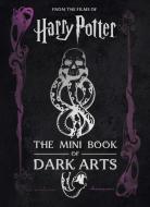 Harry Potter: The Mini Book of Dark Arts di Jody Revenson edito da Insights