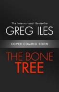 Penn Cage 05. The Bone Tree di Greg Iles edito da Harper Collins Publ. UK