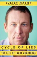Cycle of Lies: The Fall of Lance Armstrong di Juliet Macur edito da HARPERCOLLINS