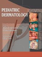Pediatric Dermatology di Arun Inamadar, S. Sacchidanand edito da McGraw-Hill Education - Europe