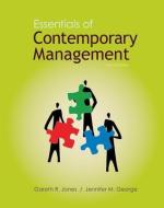 Essentials of Contemporary Management di Gareth R. Jones, Jennifer M. George edito da MCGRAW HILL BOOK CO