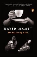 On Directing Film di David Mamet edito da PENGUIN GROUP
