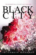 Black City di Elizabeth Richards edito da SPEAK