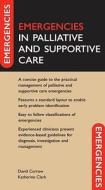 Emergencies In Palliative And Supportive Care di David Currow, Katherine Clark edito da Oxford University Press