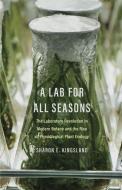A Lab For All Seasons di Sharon E. Kingsland edito da Yale University Press
