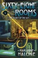 The Secret of the Key: A Sixty-Eight Rooms Adventure di Marianne Malone edito da Random House Books for Young Readers