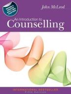 An Introduction To Counselling di John McLeod edito da Open University Press