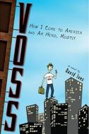 Voss: How I Come to America and Am Hero, Mostly di David Ives edito da Putnam Publishing Group