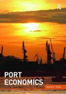 Port Economics di Wayne K. Talley edito da Taylor & Francis Ltd