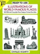 Ready-to-use Illustrations Of World-famous Places di Charles Hogarth edito da Dover Publications Inc.