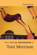 The Cambridge Introduction to Toni Morrison di Tessa Roynon edito da Cambridge University Press