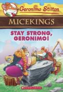 Stay Strong, Geronimo! di Geronimo Stilton edito da TURTLEBACK BOOKS