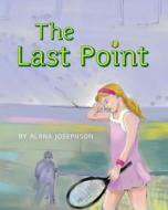 The Last Point di Alana Josephson edito da Alana Josephson